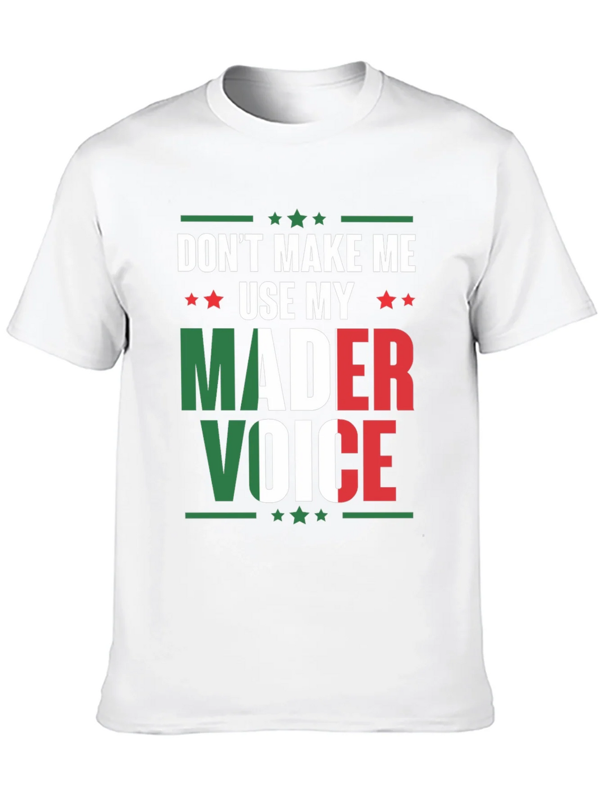 Dont Make Me Use My Mader Voice T-Shirt product image 8