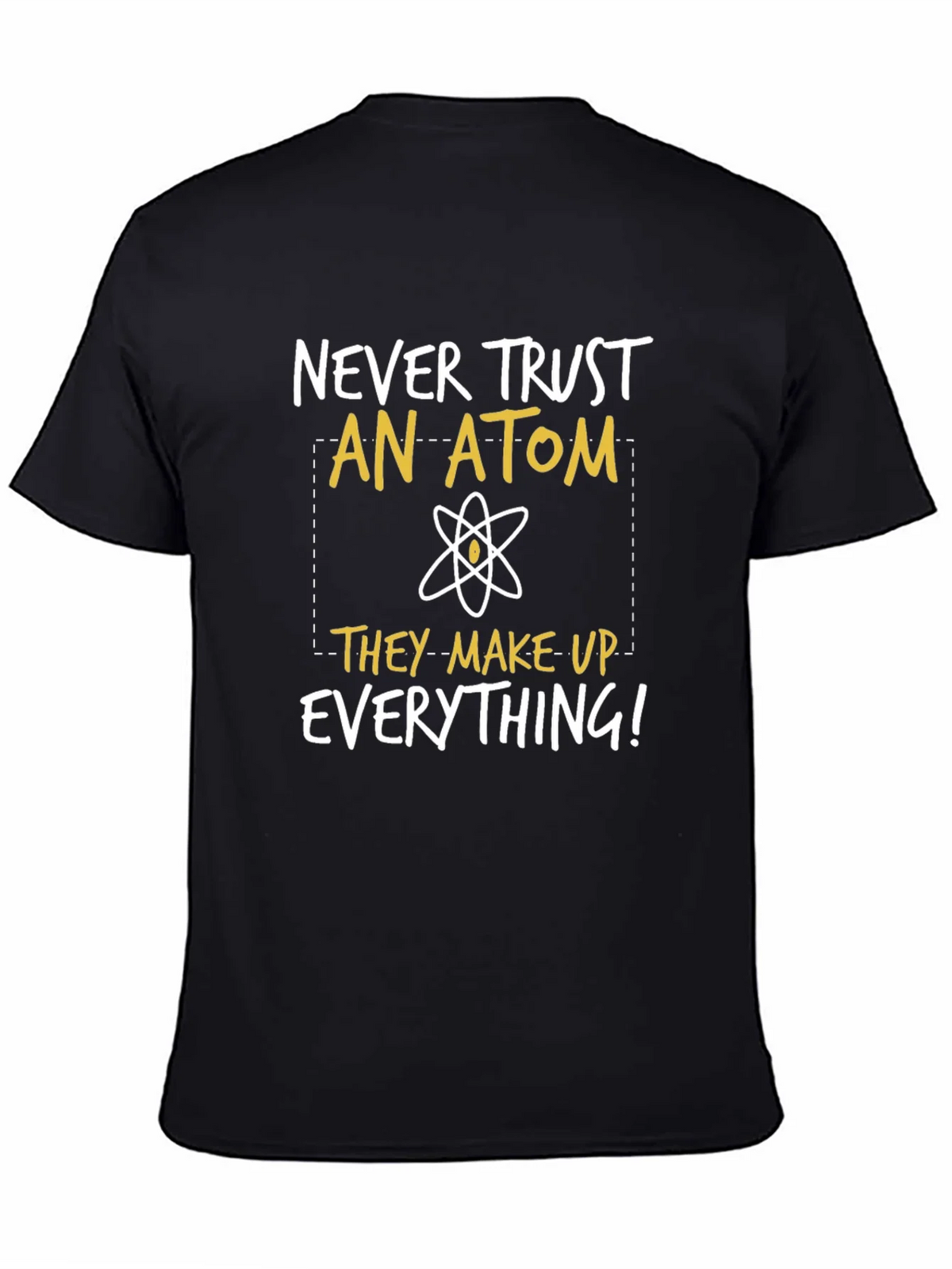 Funny Science T-Shirt: Never Trust An Atom product image 4