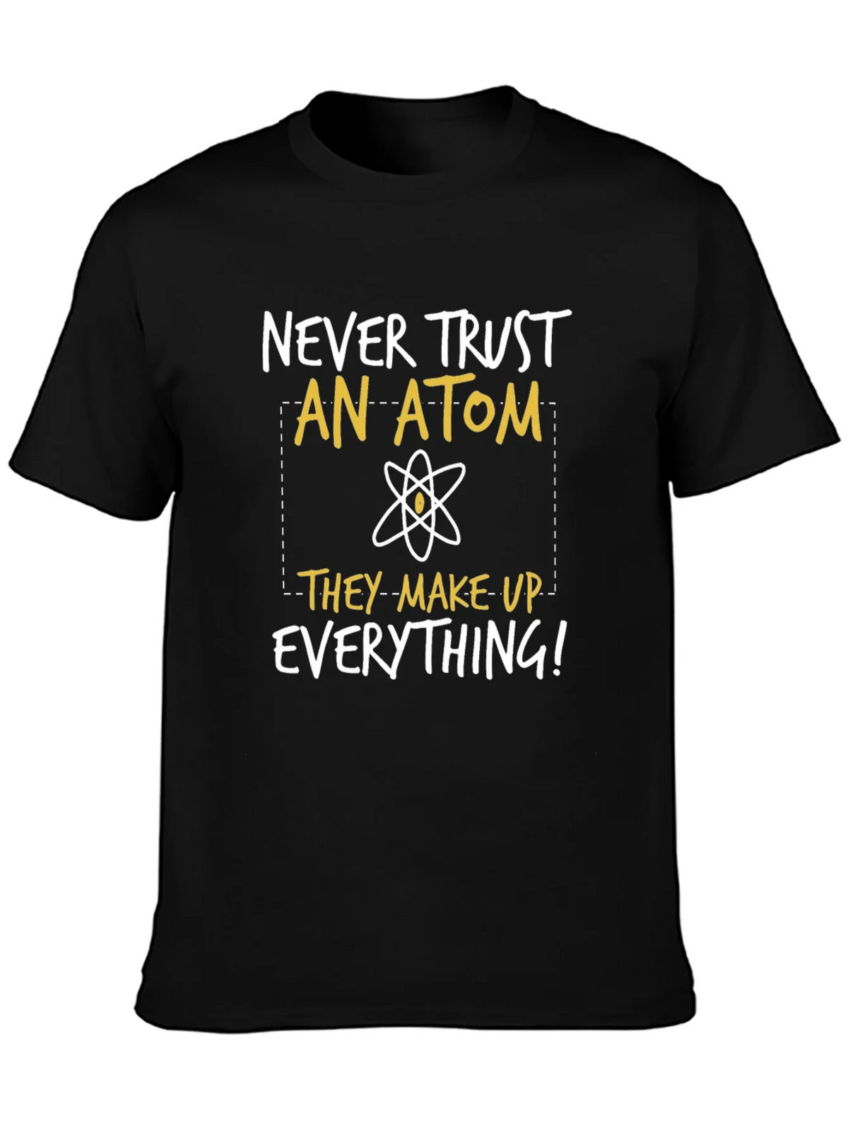 Funny Science T-Shirt: Never Trust An Atom product image 3