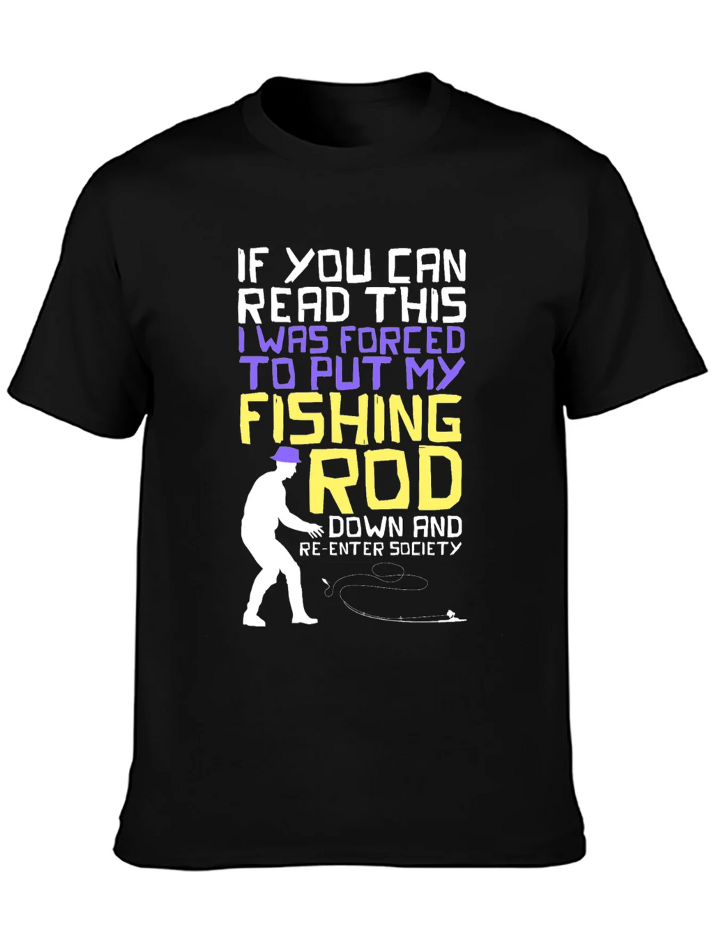 Fishing Rod T-Shirt - Forced to Re-Enter Society Humor Tee product image 3