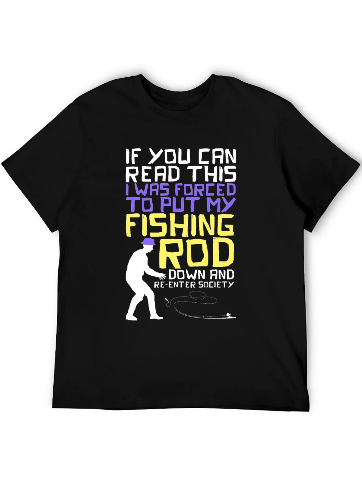 Fishing Rod T-Shirt - Forced to Re-Enter Society Humor Tee product image 5