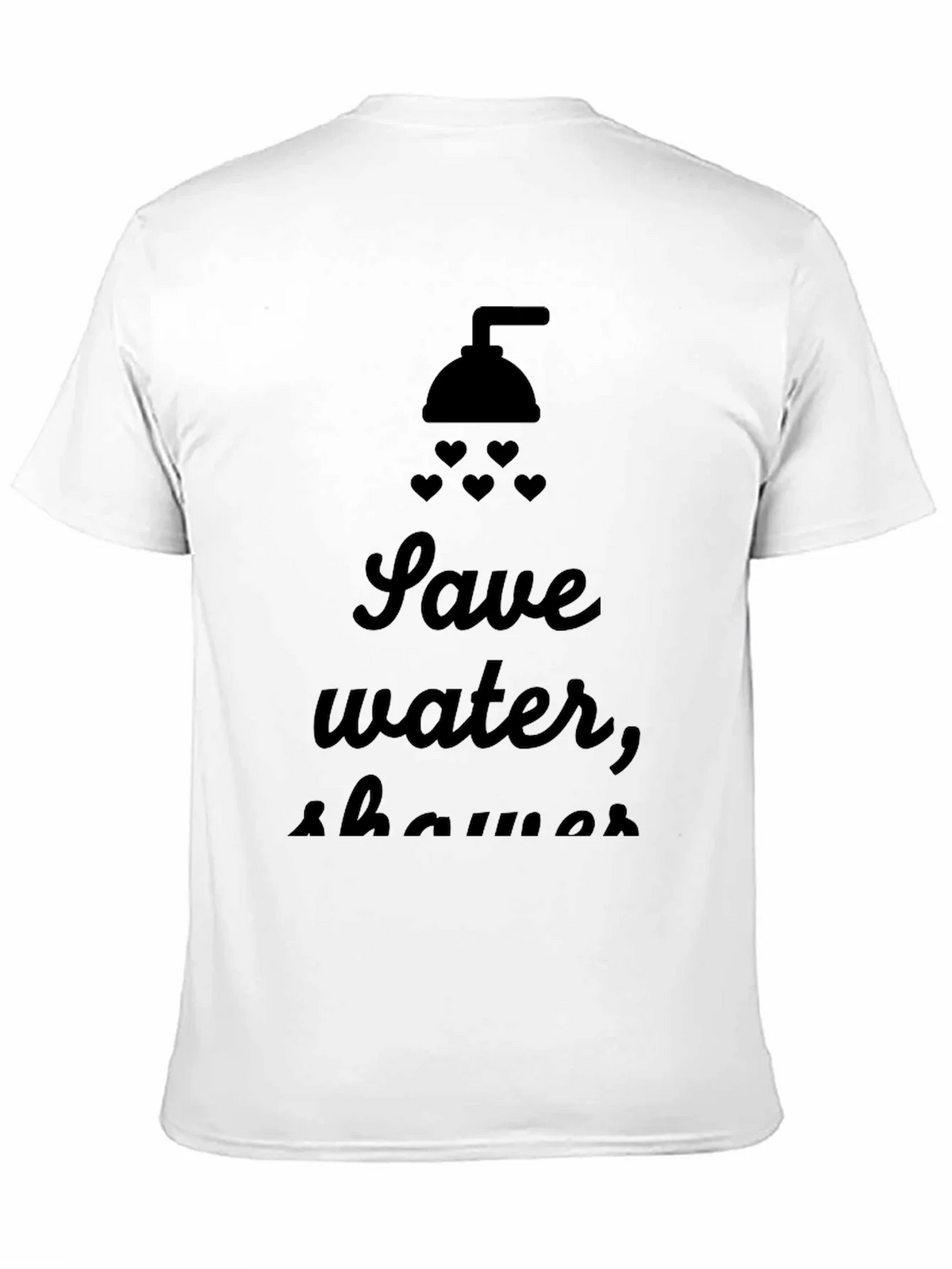 Save Water Shower With Love T-Shirt product image 10