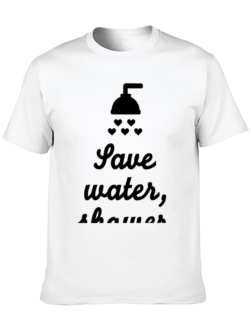 Save Water Shower With Love T-Shirt product image 9