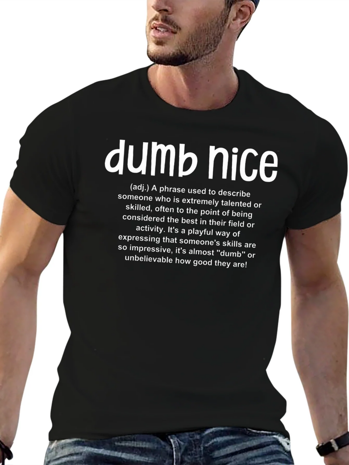 Dumb Nice Definition T-Shirt - Talented & Skilled product image 6