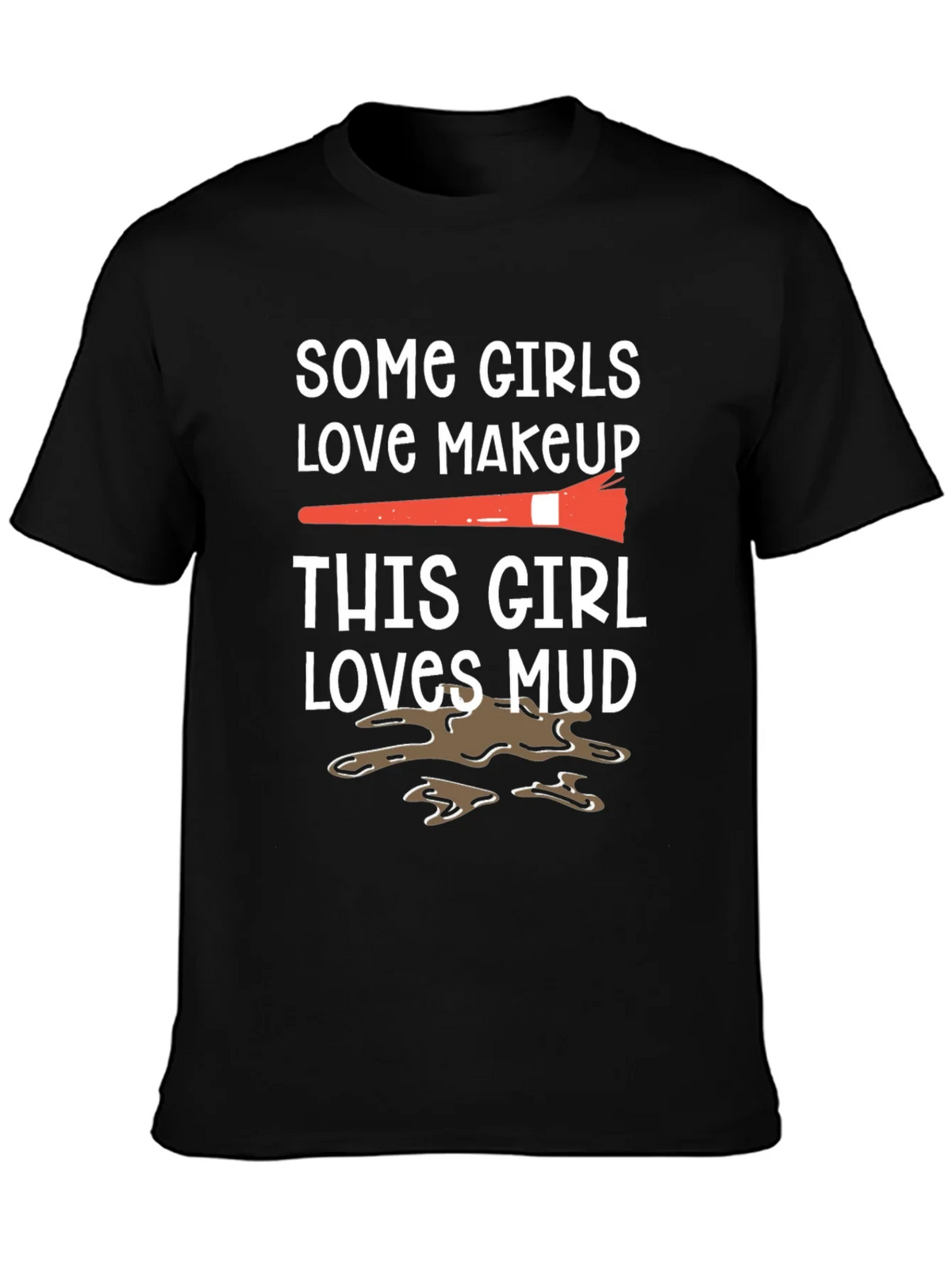 Mud Lover T-Shirt: Makeup vs. Fun Tee product image 3