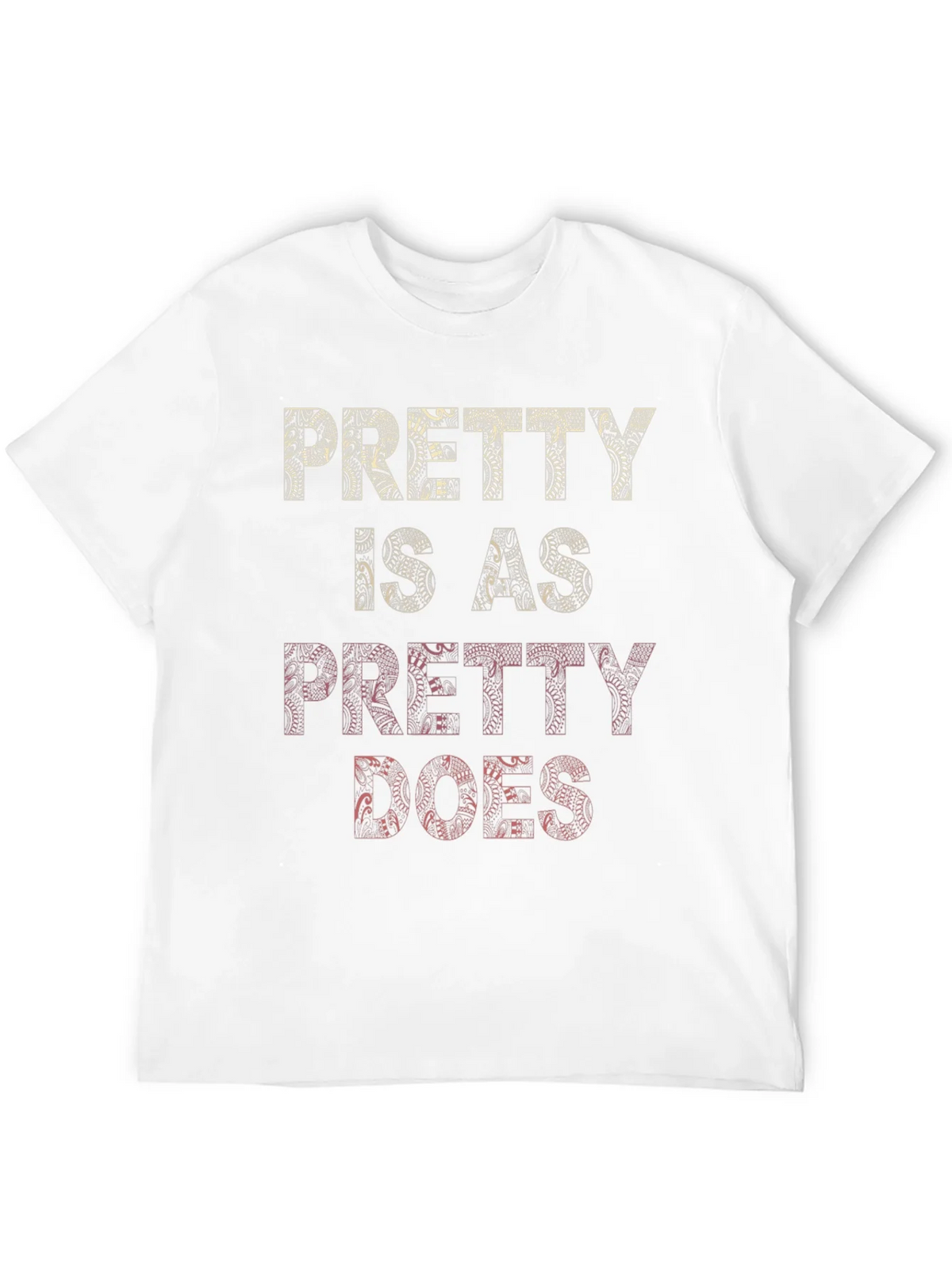 Pretty Is As Does Graphic T-Shirt product image 11
