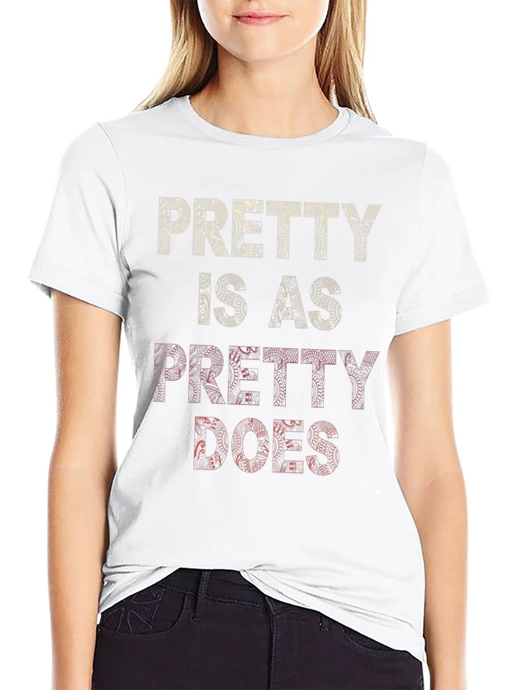 Pretty Is As Does Graphic T-Shirt product image 8