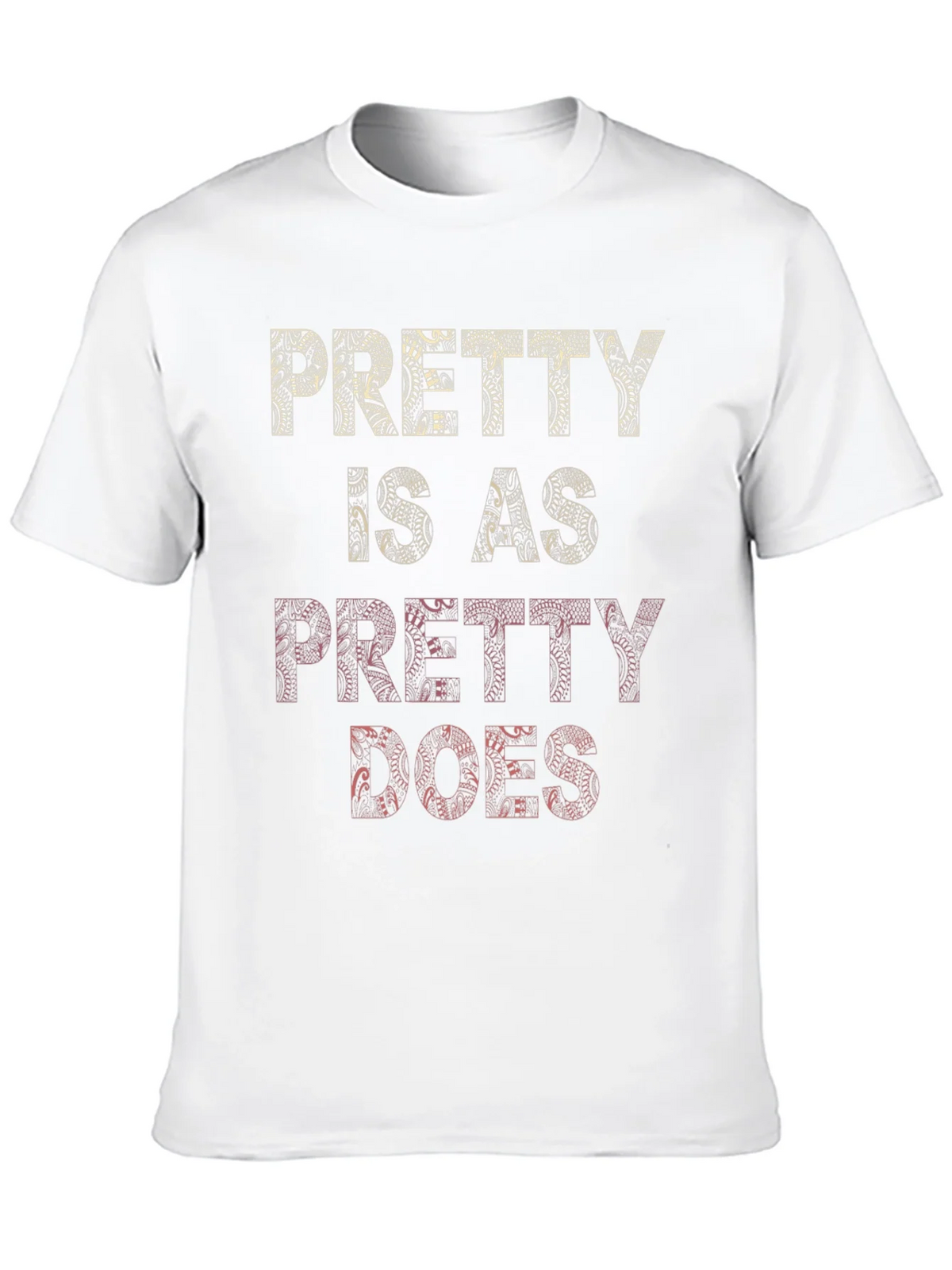 Pretty Is As Does Graphic T-Shirt product image 9