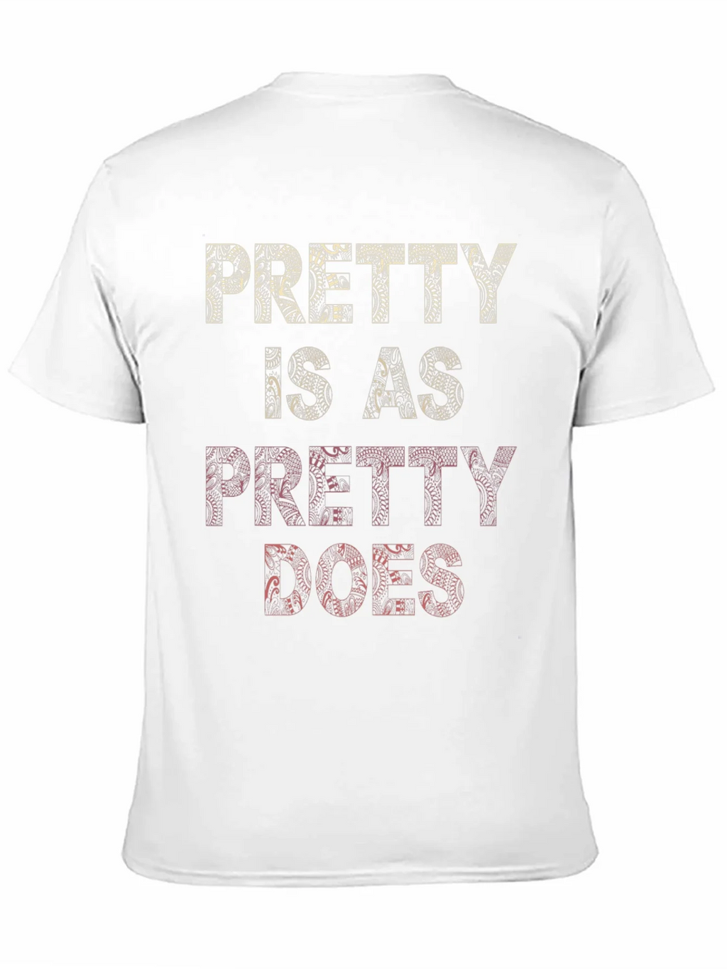 Pretty Is As Does Graphic T-Shirt product image 10