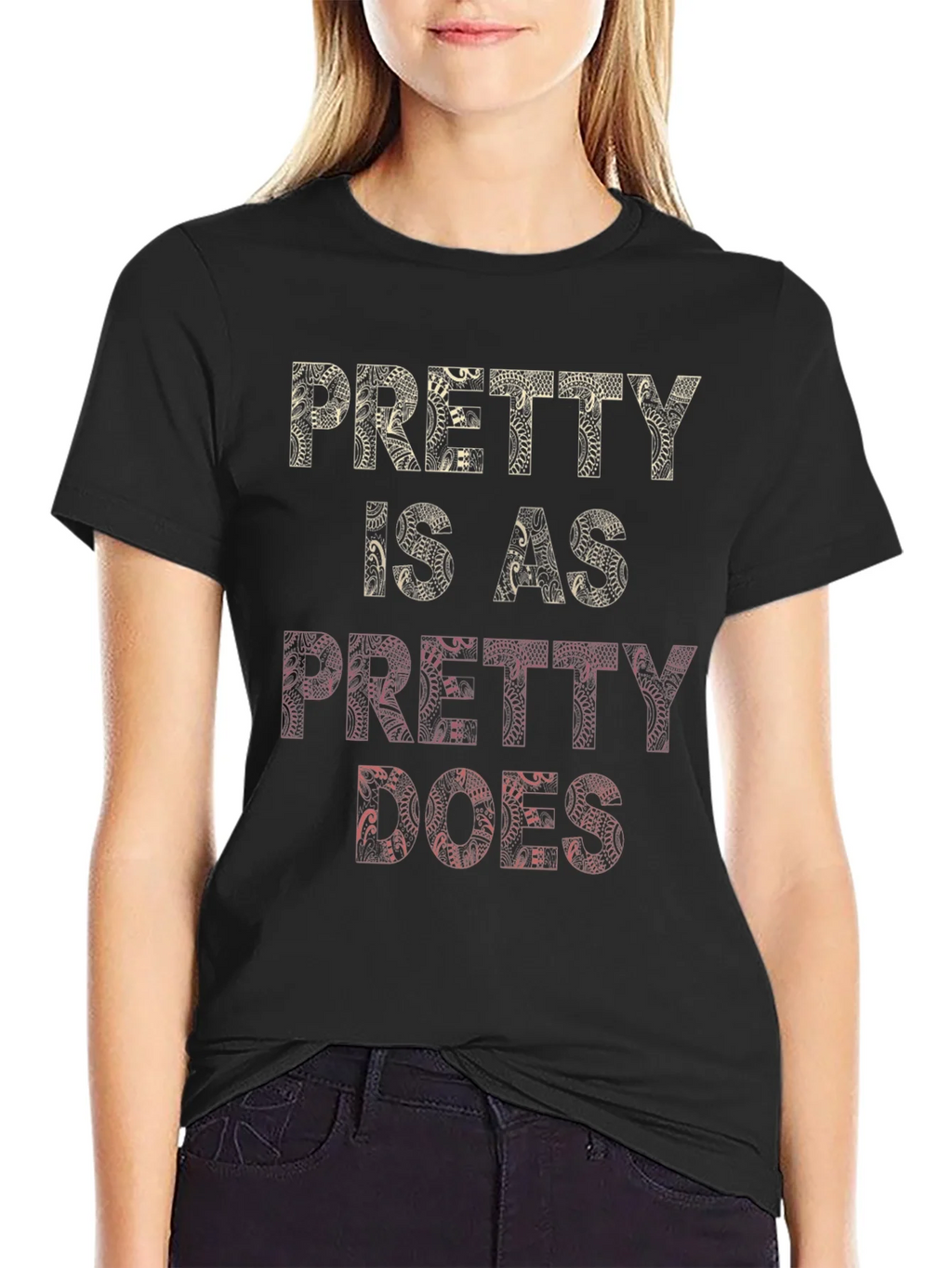 Pretty Is As Does Graphic T-Shirt product image 2