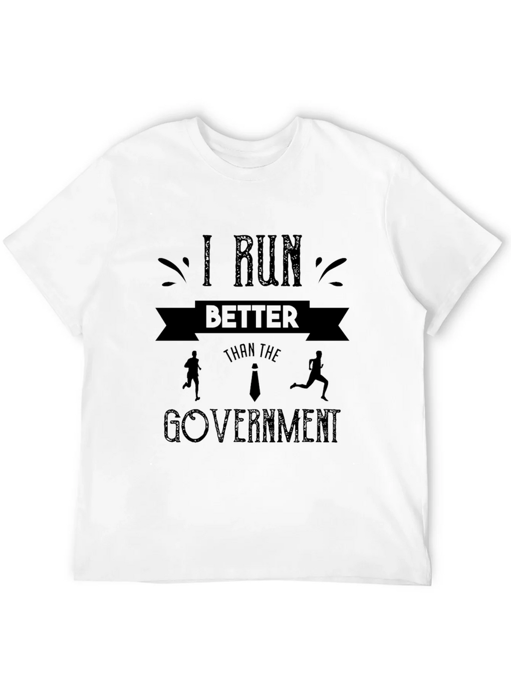 I Run Better Than the Government T-Shirt product image 11