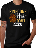 Pinecone Hair Dont Care Graphic T-Shirt product image 1