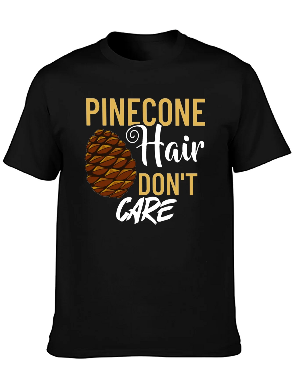 Pinecone Hair Dont Care Graphic T-Shirt product image 3