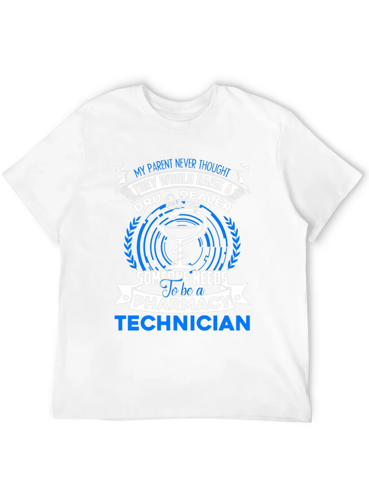 Pharmacy Technician T-Shirt - Drug Dealer Humor Tee product image 11