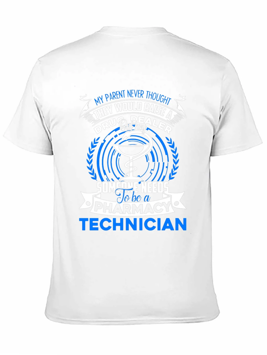 Pharmacy Technician T-Shirt - Drug Dealer Humor Tee product image 10