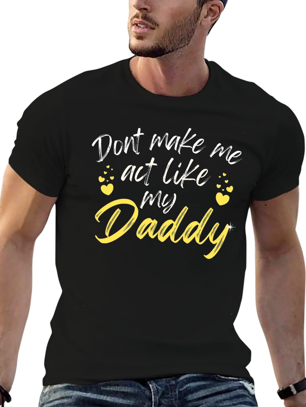 Funny Daddy T-Shirt - Dont Make Me Act Like My product image 6