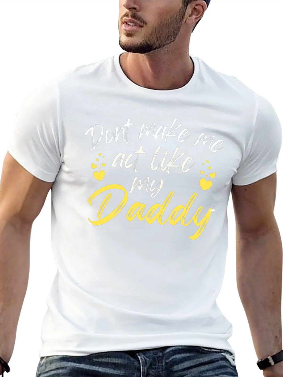 Funny Daddy T-Shirt - Dont Make Me Act Like My product image 11