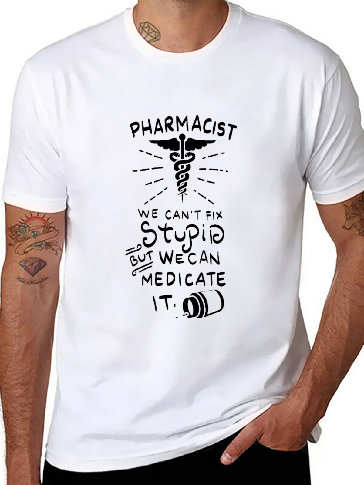 Pharmacist: We Can Medicate Stupid T-Shirt product image 7