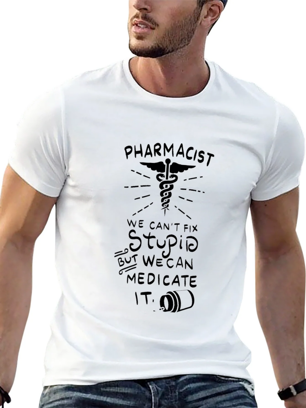 Pharmacist: We Can Medicate Stupid T-Shirt product image 12