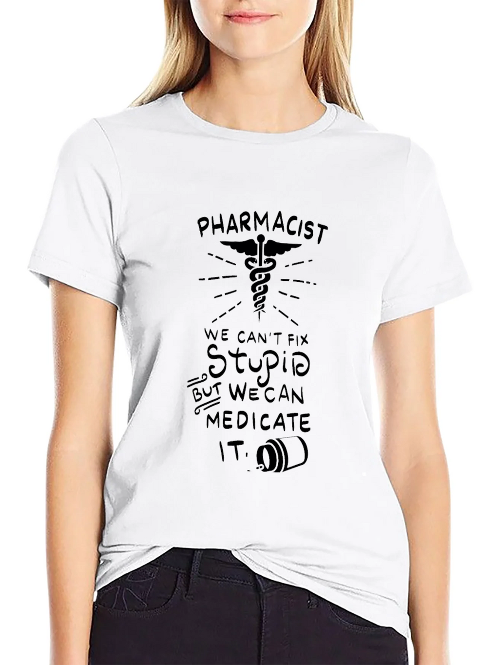 Pharmacist: We Can Medicate Stupid T-Shirt product image 8
