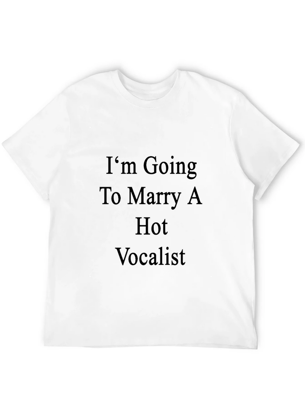 Im Going to Marry A Hot Vocalist T-Shirt product image 5