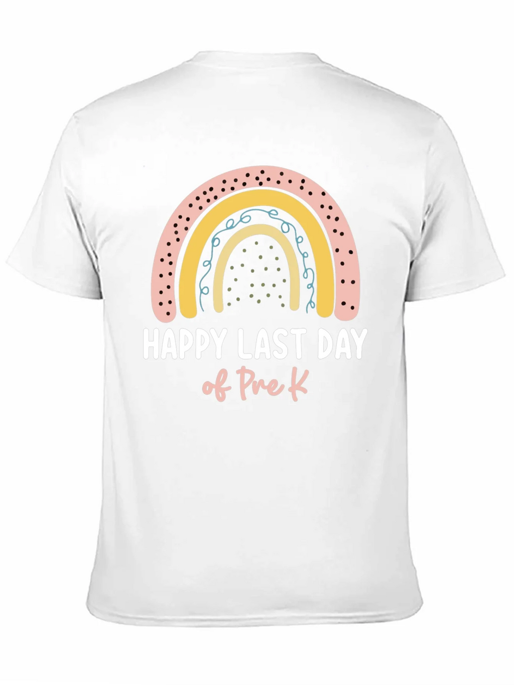Happy Last Day of Pre-K Rainbow T-Shirt product image 10