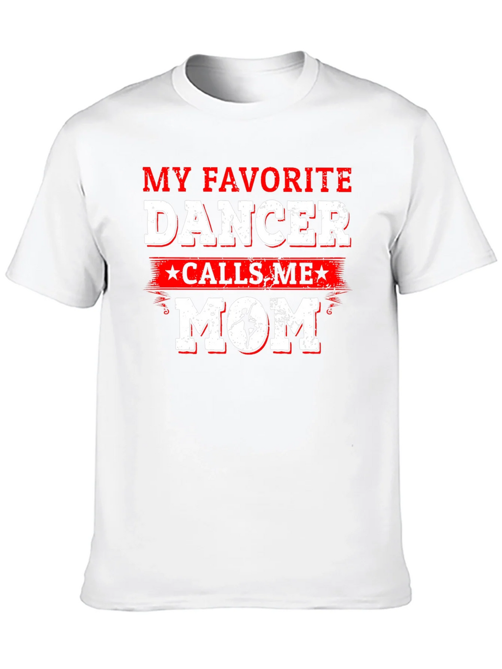Favorite Dancer Mom T-Shirt - Dance Parent Gift product image 9