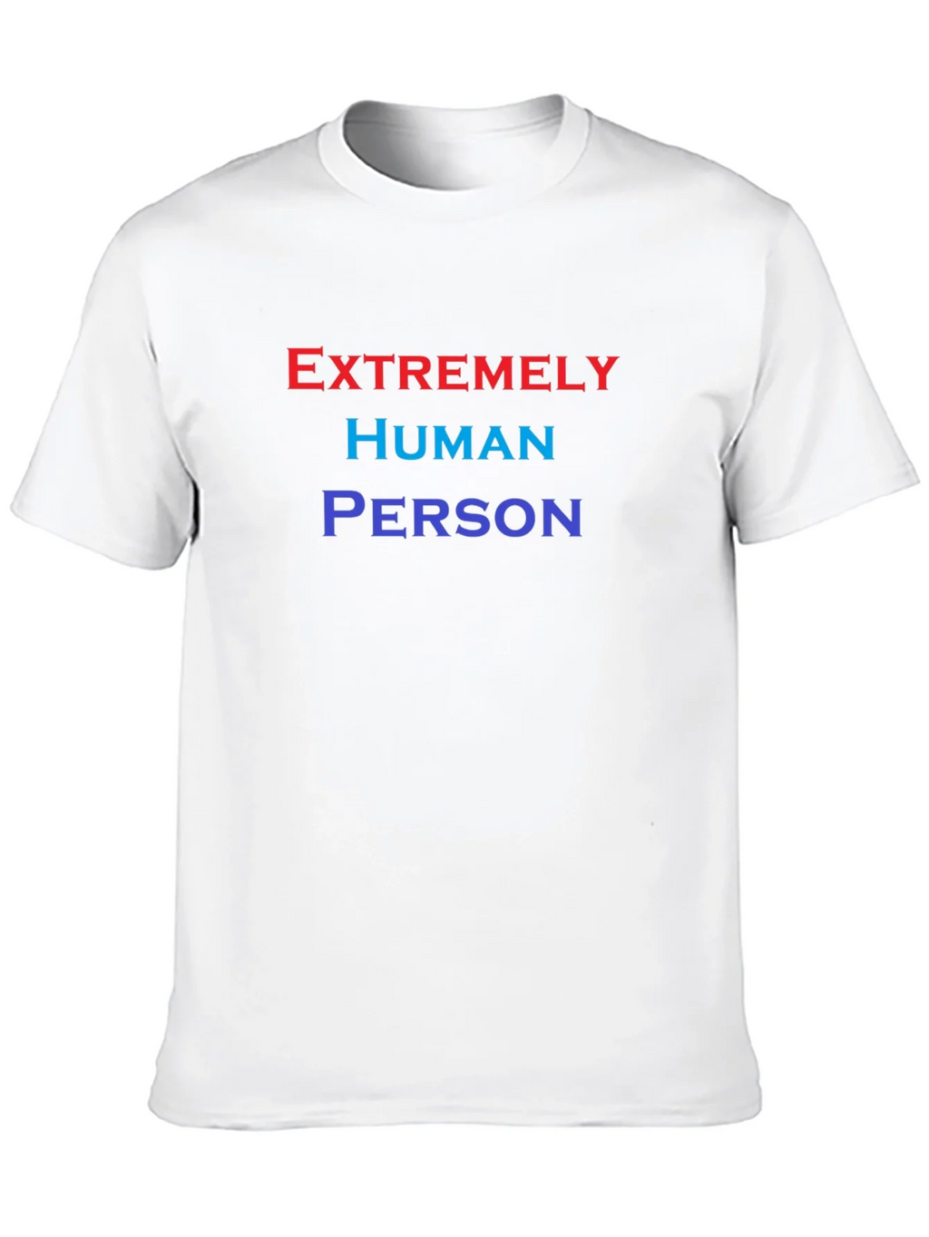 Extremely Human Person T-Shirt - Comfortable Cotton Blend product image 5