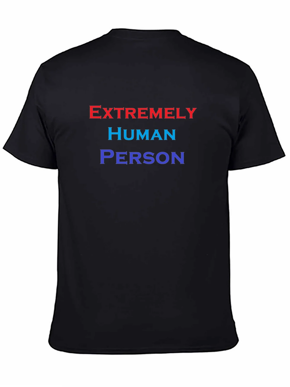 Extremely Human Person T-Shirt - Comfortable Cotton Blend product image 1