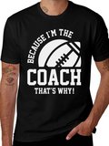 Coach T-Shirt - Because Im the - Football product image 1
