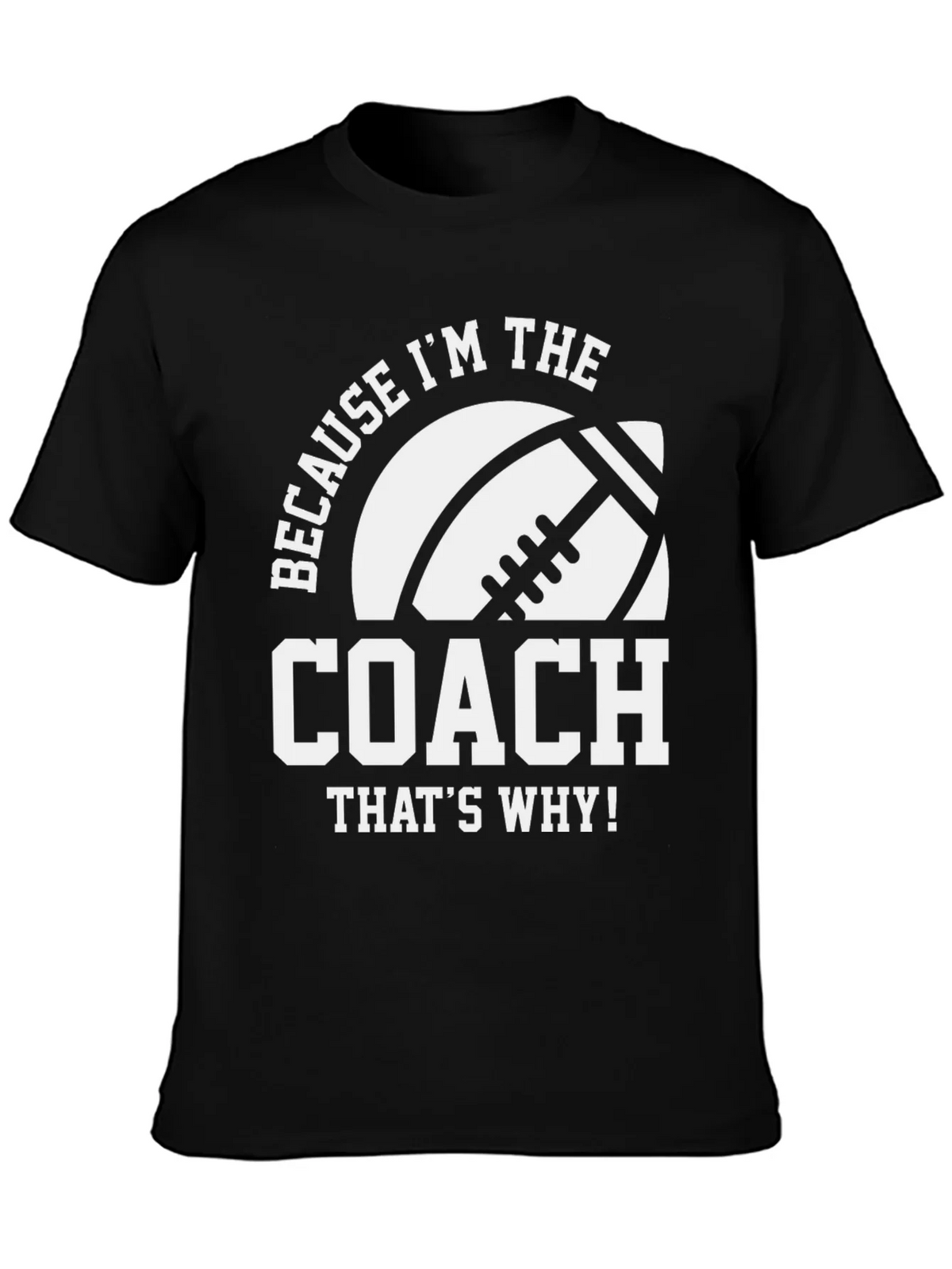 Coach T-Shirt - Because Im the - Football product image 3