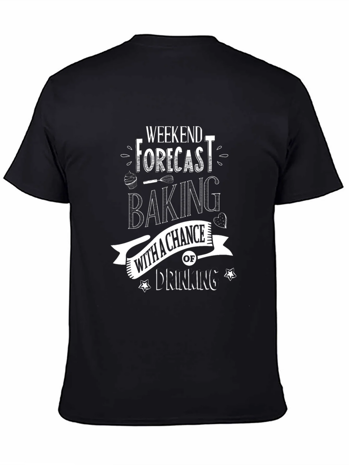 Baking & Drinking Weekend Forecast T-Shirt product image 4