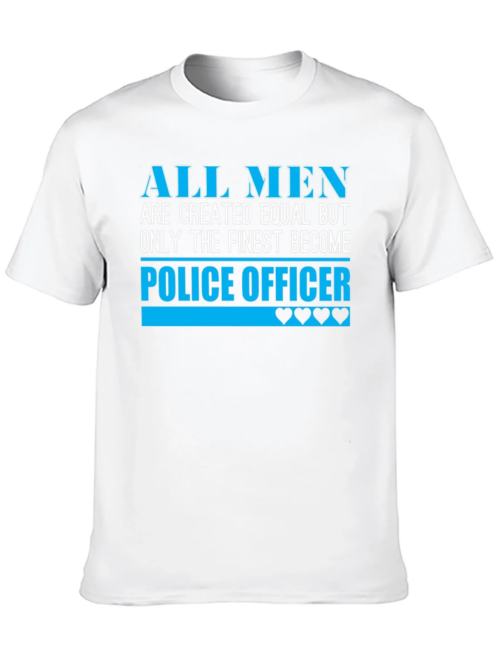 Finest Police Officer T-Shirt - All Men Are Created Equal product image 9