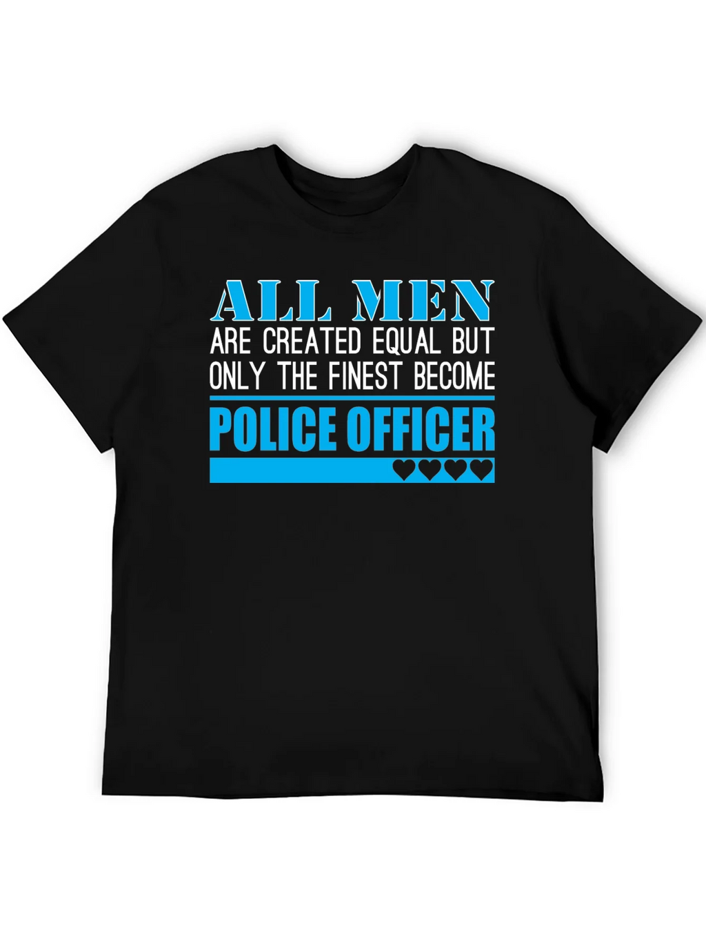 Finest Police Officer T-Shirt - All Men Are Created Equal product image 5