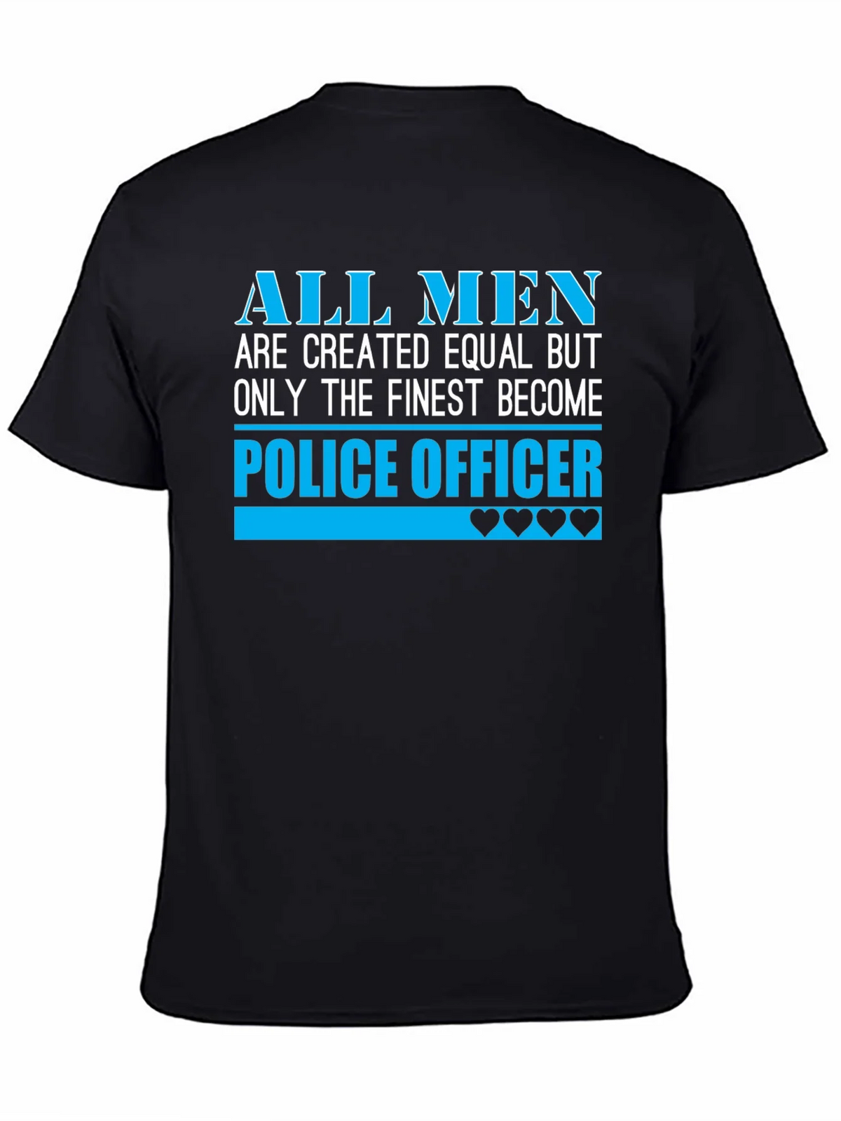 Finest Police Officer T-Shirt - All Men Are Created Equal product image 4