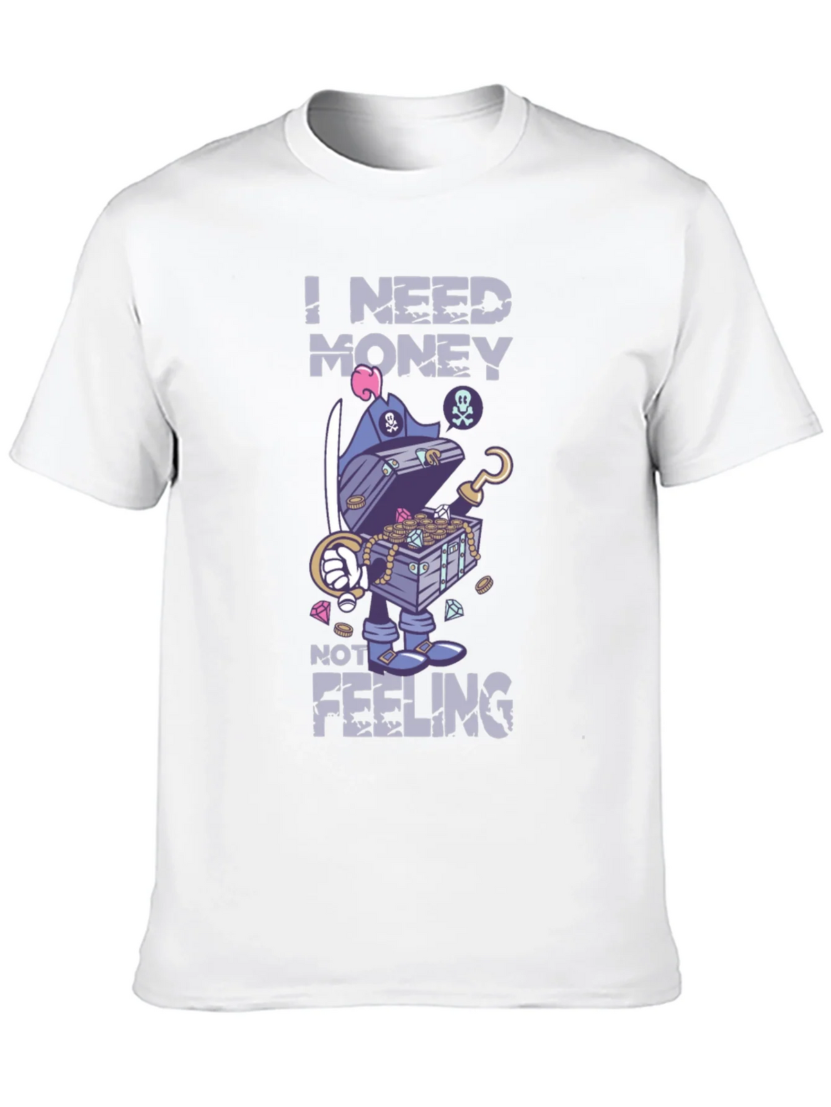 I Need Money Not Feeling T-Shirt product image 9