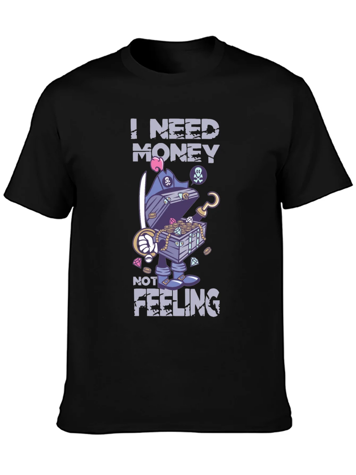 I Need Money Not Feeling T-Shirt product image 3